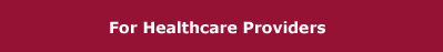 For Healthcare Providers